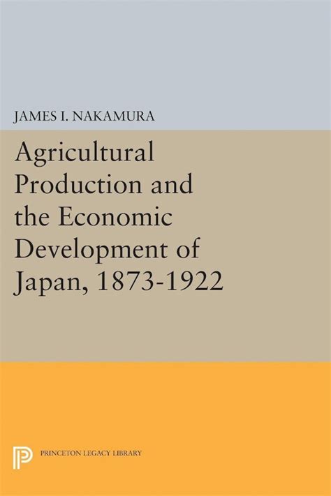 agricultural production development 1873 1922 princeton Reader